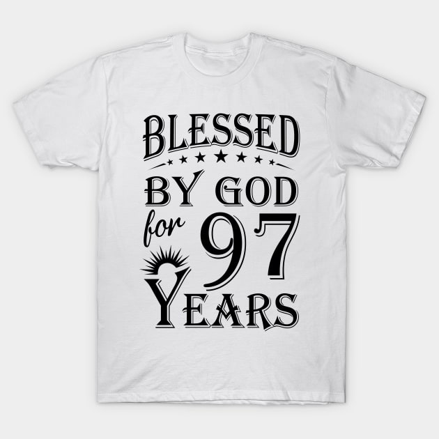 Blessed By God For 97 Years T-Shirt by Lemonade Fruit